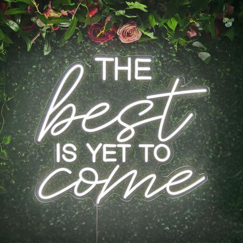 “The Best Is Yet To Come” Neon Sign – Inspirational LED Neon Quote Script Light for Home & Events