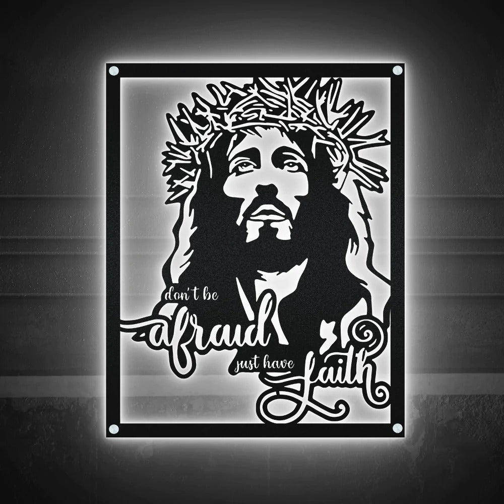 Jesus Don't Be Afraid Just Have Faith Catholic - Led Light Metal - Owls Matrix LTD