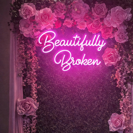 “Beautifully Broken” Neon Sign – Pink LED Text Neon Quote for Wedding, Event & Floral Backdrop