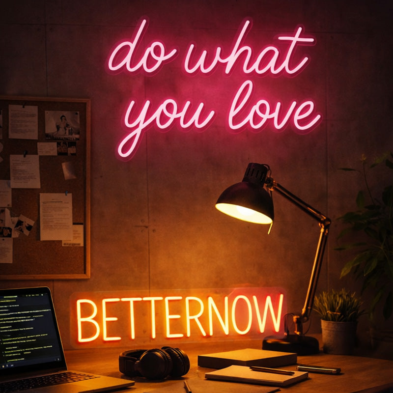 Do What You Love Neon LED Sign