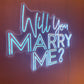 Will You Marry Me Romantic Proposal Neon Sign - LEDTOT