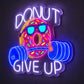 Bakery Neon Sign - Donut Give Up Funny LED Wall Decor