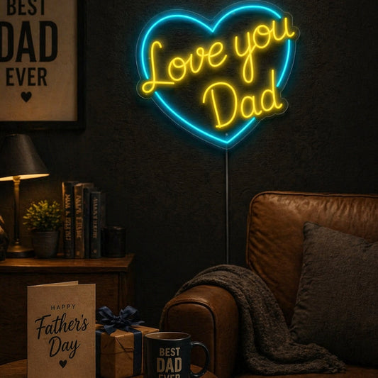 Fathers Day Neon Sign Man Cave - Love You Dad Light