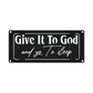 God Give It To God Catholic - Led Light Metal - Owls Matrix LTD