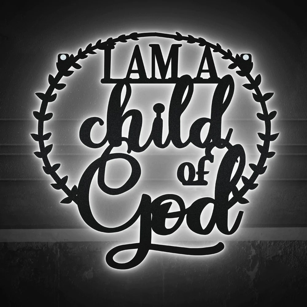 I Am Child Of God - Led Light Metal - Owls Matrix LTD