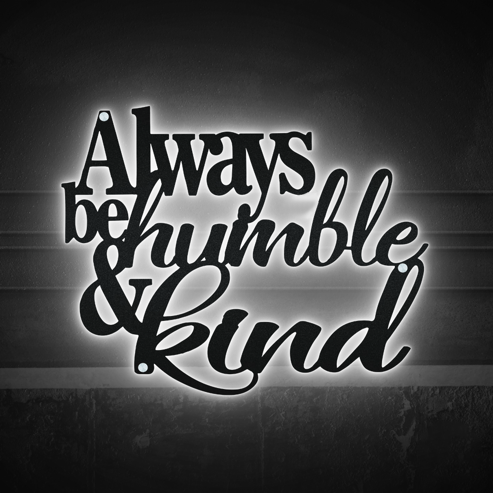 Jesus Always Be Humble And Kind - Led Light Metal - Owls Matrix LTD