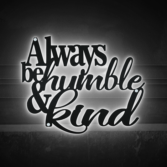 Jesus Always Be Humble And Kind - Led Light Metal - Owls Matrix LTD