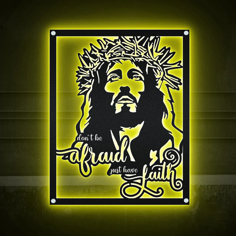 Jesus Don't Be Afraid Just Have Faith Catholic - Led Light Metal - Owls Matrix LTD