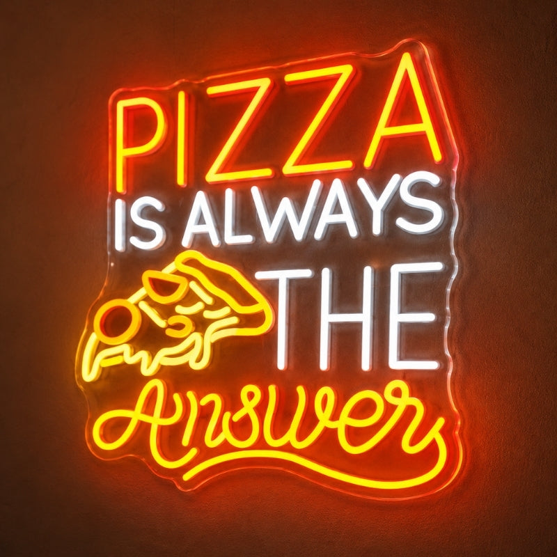 Pizza Neon Sign - Pizza Is Always The Answer Decor