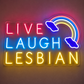 Pride & LGBT Neon Signs - Live Laugh Lesbian Glow
