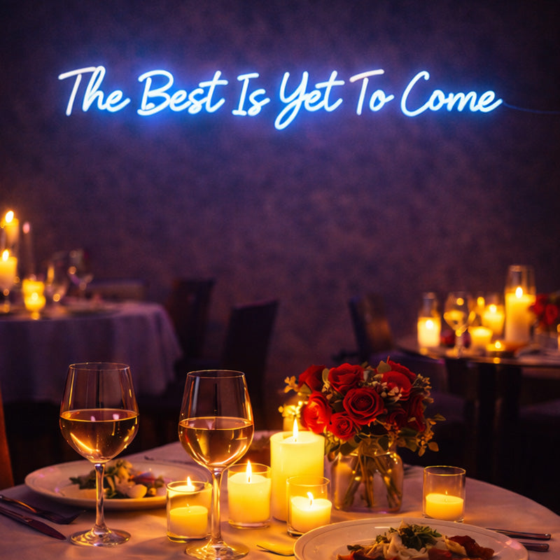 The Best Is Yet To Come – Inspirational Neon Quote for Elegant Dining Spaces