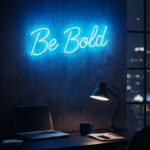 Be Bold LED Neon Sign – Blue Motivational Wall Light