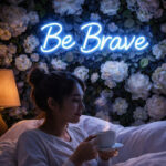 Be Brave Script LED Neon Sign for Home, Office and Motivational Wall Decor