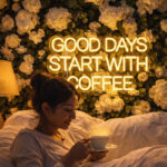 Good Days Start With Coffee LED Neon Sign for Café, Coffee Shop and Wall Decoration