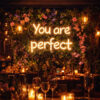 “You Are Perfect” Custom Neon Sign – LED Neon Light for Wedding Decor, Bedroom, Home & Aesthetic Wall Art