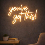 “You’ve Got This!” Neon Sign – Warm White LED Neon Script for Motivational Home, Office & Studio Decor