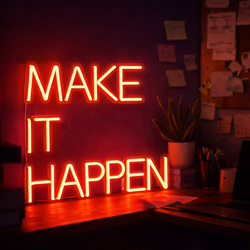 2MakeItHappenNeonLEDSign_BoldMotivationalQuoteWallLightforHome_Office_Studio_CreativeSpaces.jpg