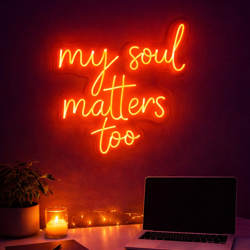 2MySoulMattersTooScriptLEDNeonSignforHome_StudioandInspirationalWallDecoration.jpg