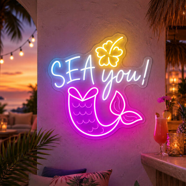 Beach & Summer Party Neon Signs - SEA You Mermaid Glow