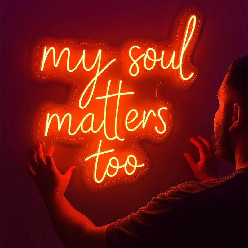 MySoulMattersTooScriptLEDNeonSignforHome_StudioandInspirationalWallDecoration.jpg