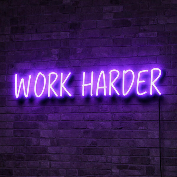 Neon Sign for Home Office – Work Harder LED Sign
